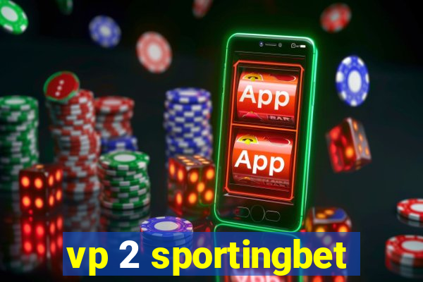 vp 2 sportingbet